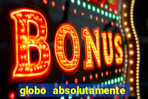 globo absolutamente sobre noticias